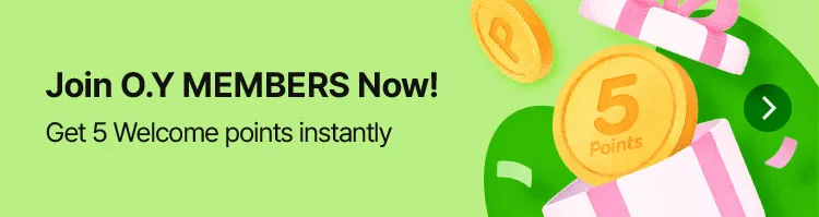 Join O.Y MEMBERS Now! Get 5 Welcome points instantly