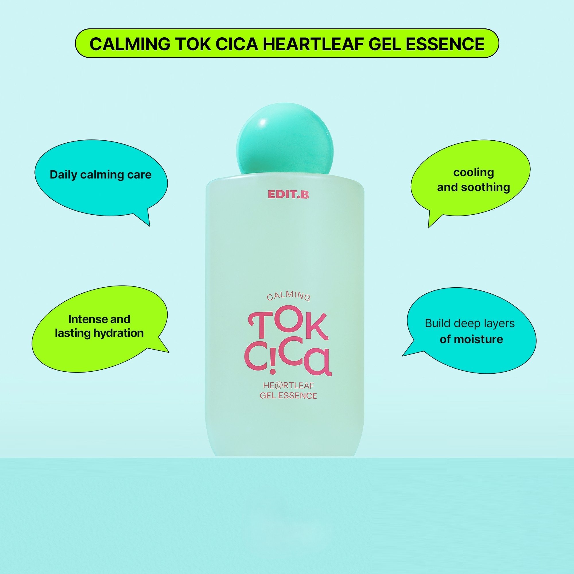 EDIT.B Calming Tok Cica Heartleaf Gel Essence 1.69 fl. oz.(50ml) detail 1