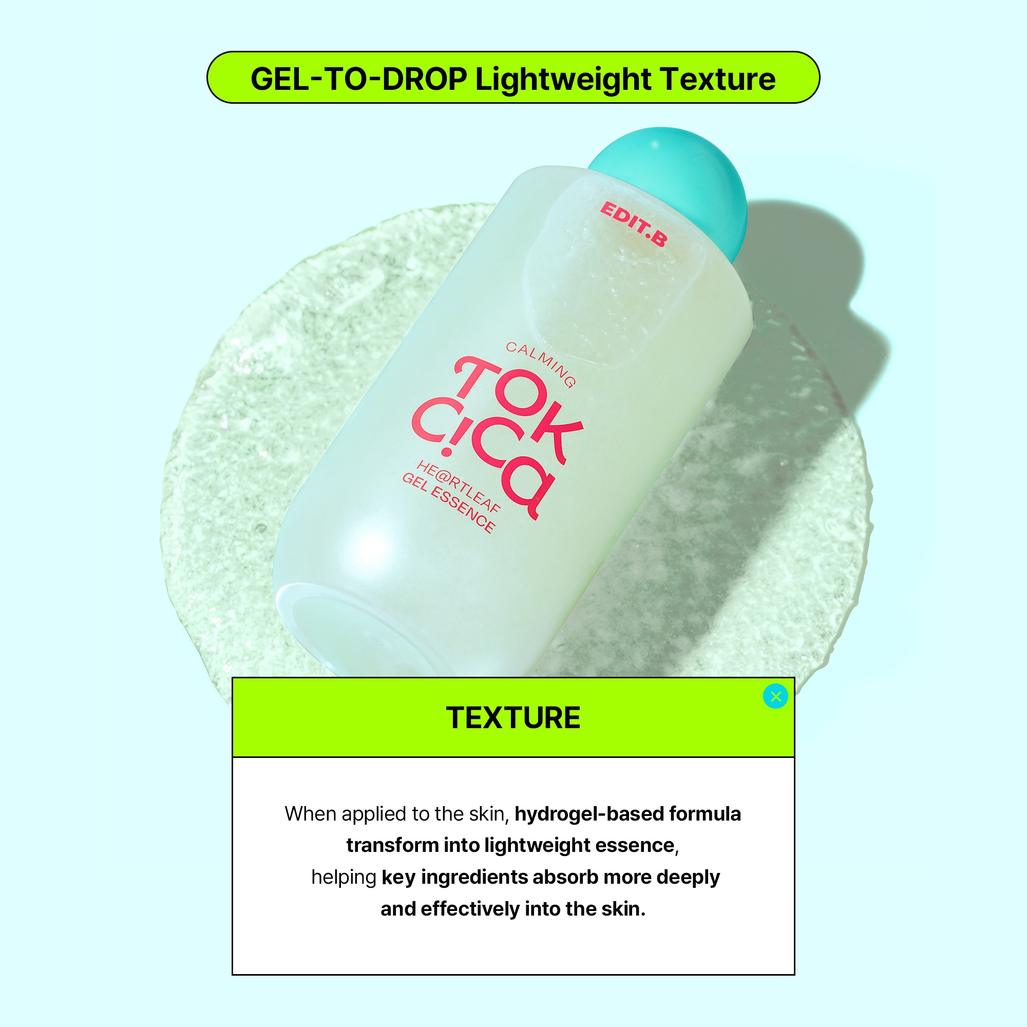 EDIT.B Calming Tok Cica Heartleaf Gel Essence 1.69 fl. oz.(50ml